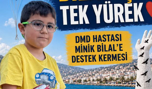 Kuşadası’nda DMD hastası Bilal için dayanışma kermesi kurulacak