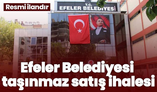 Efeler Belediyesi taşınmaz satış ihalesi