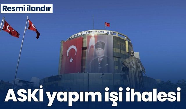 ASKİ yapım işi ihalesi