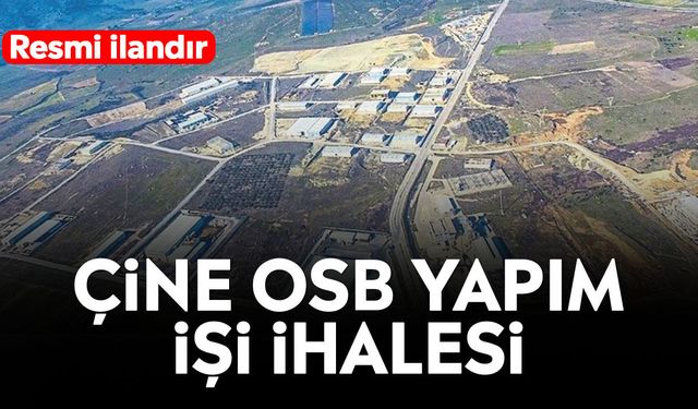 Çine OSB yapım işi ihalesi