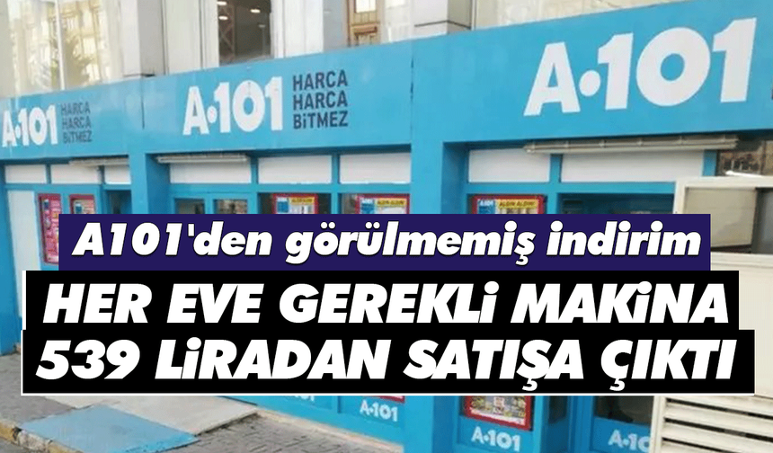 A101'den görülmemiş indirim; Her eve gerekli makina 539 liradan satışa çıktı