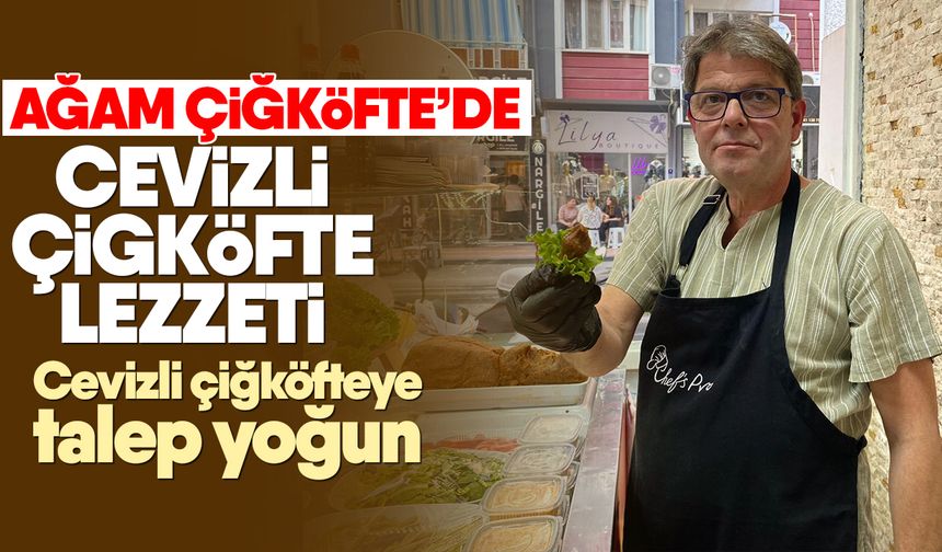 Ağam Çiğköfte’de cevizli çiğköfte lezzeti