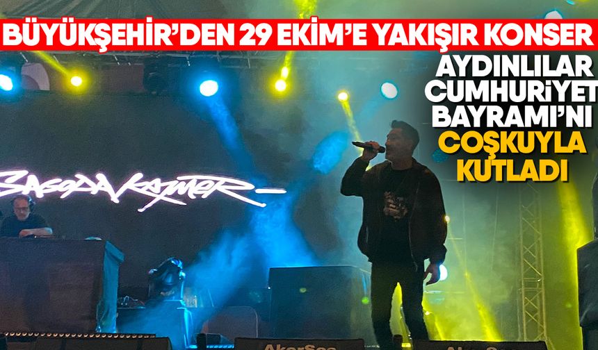 Büyükşehir’den 29 Ekim’e yakışır konser: Aydınlılar Cumhuriyet Bayramı’nı coşkuyla kutladı