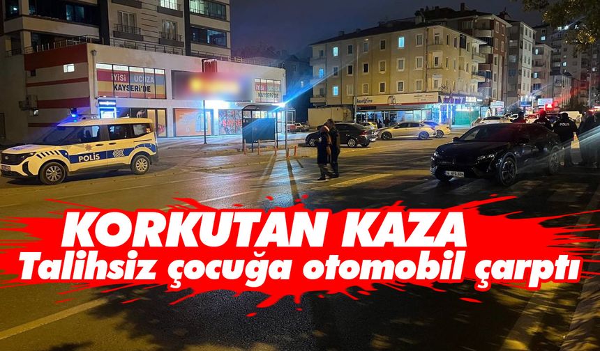 Korkutan kaza! Talihsiz çocuğa otomobil çarptı