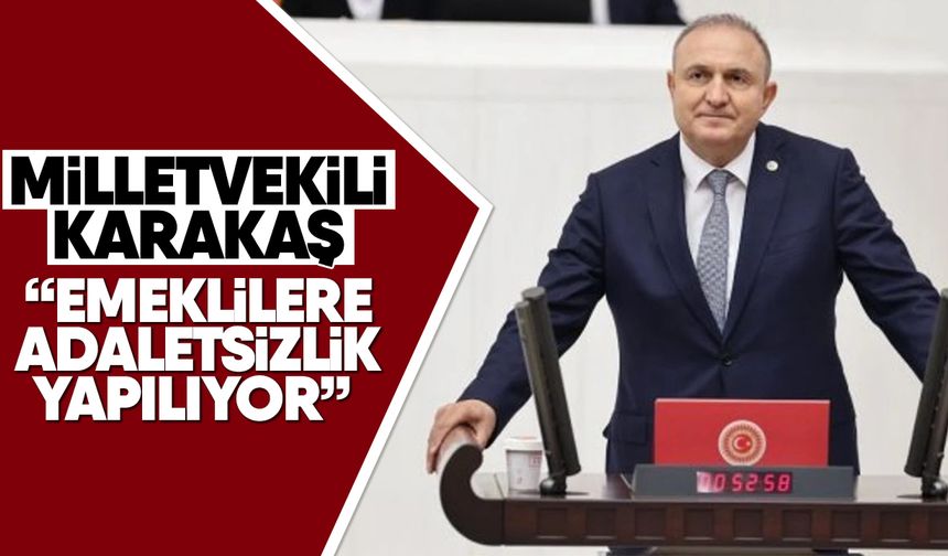 İYİ Partili Karakaş: “4 milyon emekli aç!”