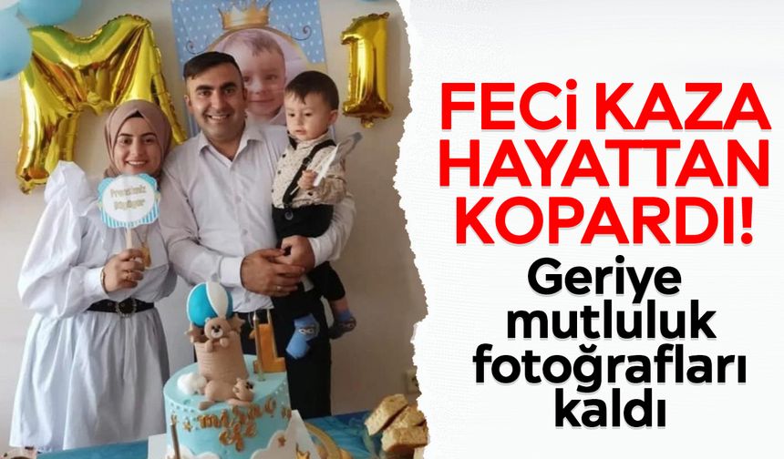 Feci kaza hayattan kopardı! Geriye mutluluk fotoğrafları kaldı
