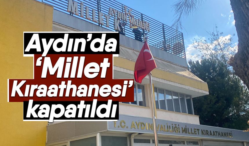Aydın’daki ‘Millet Kıraathanesi’nin tabelası kaldırıldı