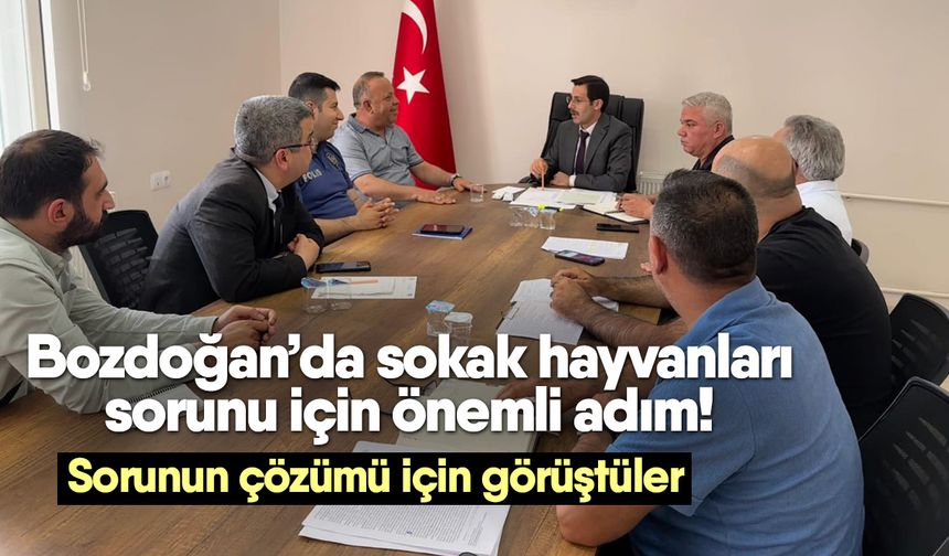 Bozdoğan’da sokak hayvanları sorunu için önemli adım! Sorunun çözümü için görüştüler
