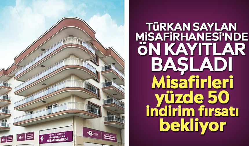 Türkan Saylan Misafirhanesi'nde ön kayıtlar başladı
