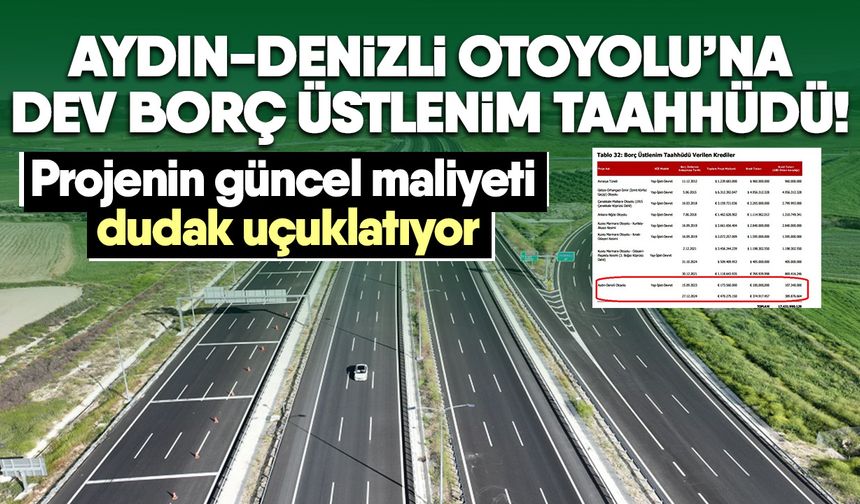 Aydın-Denizli Otoyolu’na hazine güvencesi rapora yansıdı