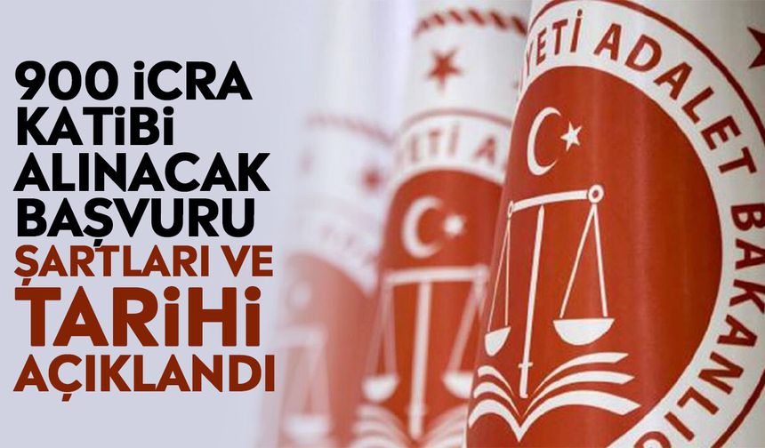 Adalet Bakanlığı 900 icra katibi alacak: Başvuru şartları ve tarihi açıklandı