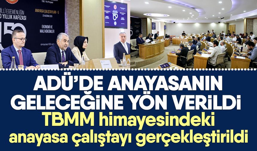 ADÜ’de anayasanın geleceğine yön verildi