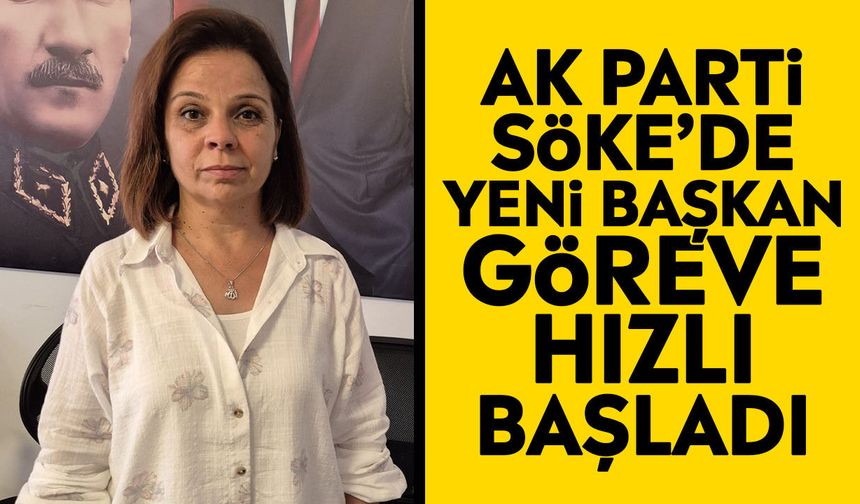 AK Parti Söke’de yeni başkan göreve hızlı başladı