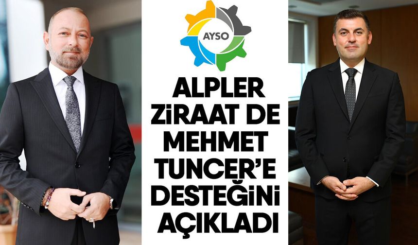 AYSO Başkan Adayı Tuncer’e dengeleri değiştirecek destek