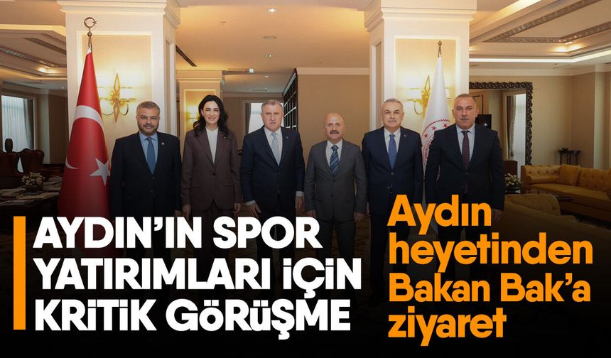 Aydın’ın spor yatırımları için kritik görüşme