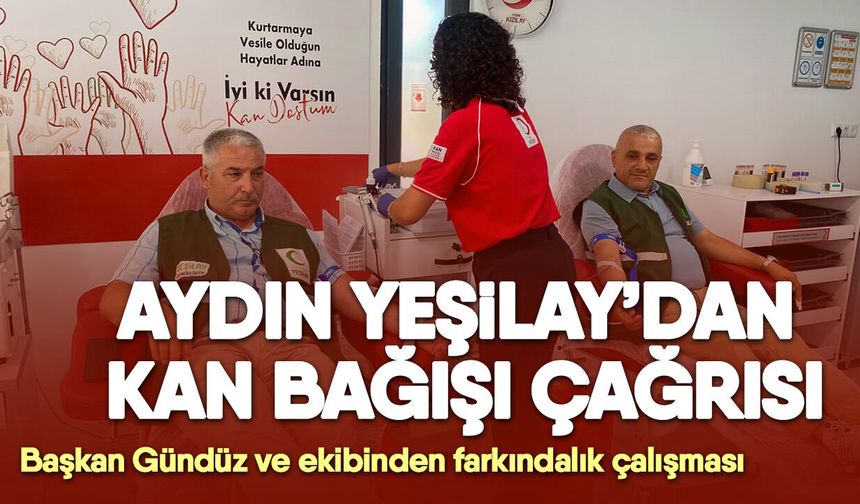Aydın Yeşilay’dan kan bağışı çağrısı