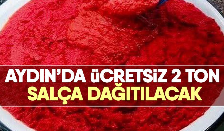 Aydın’da ücretsiz 2 ton salça dağıtılacak