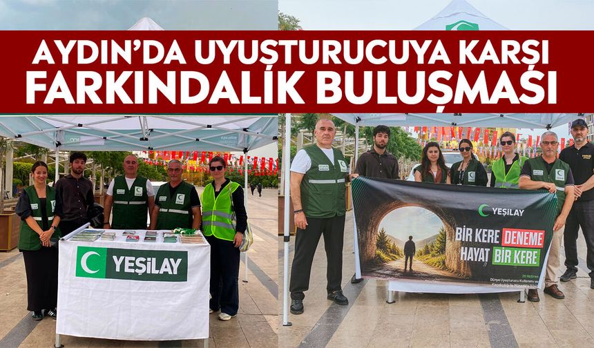 Aydın’da uyuşturucuya karşı farkındalık buluşması