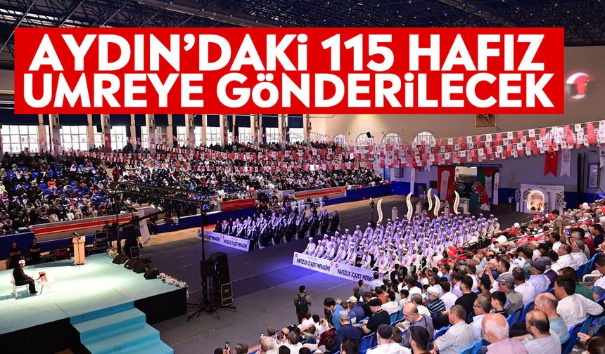 Aydın’daki 115 hafız umreye gönderilecek