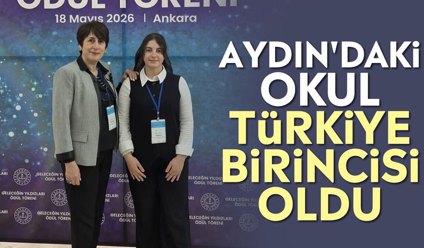 Aydın'daki okul Türkiye Birincisi oldu