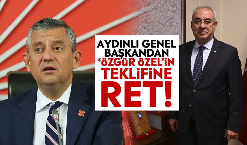 Aydınlı genel başkandan ‘Özgür Özel’in teklifine ret!