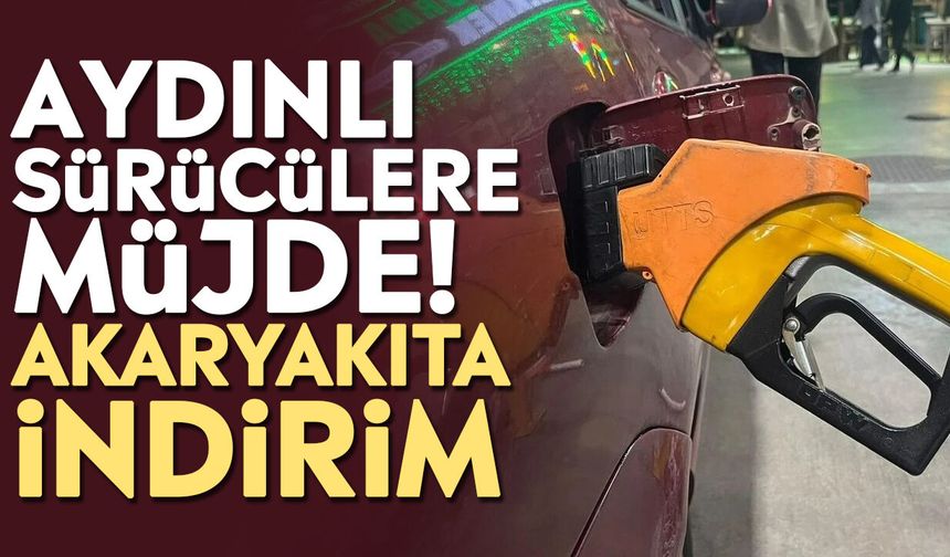 Aydınlı sürücülere müjde! Akaryakıta indirim
