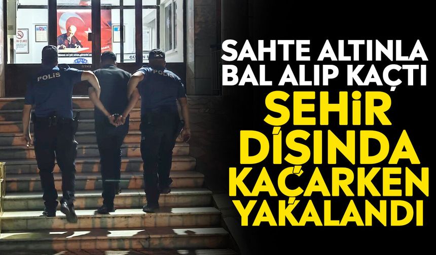 Bozdoğan’da sahte altınla bal alan adam yakalandı