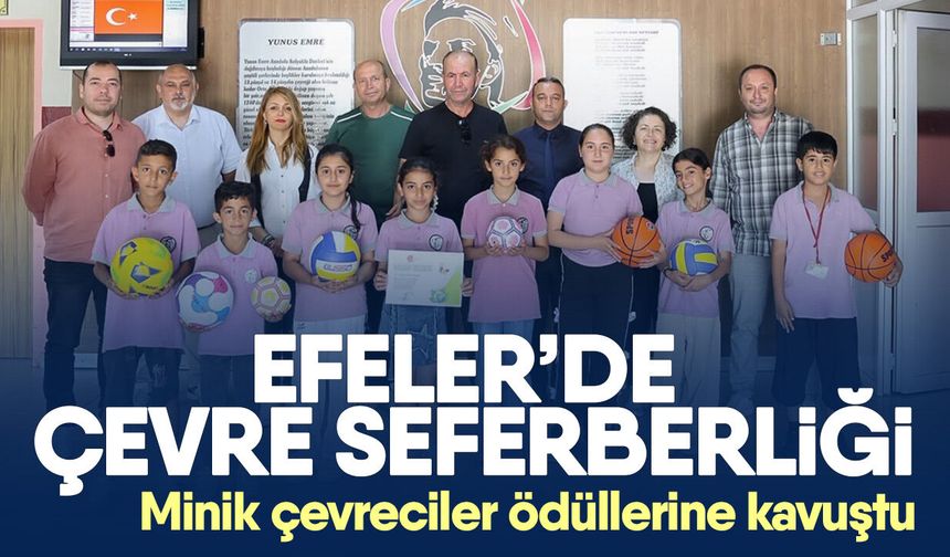 Efeler’de çevre seferberliği! Minik çevreciler ödüllerine kavuştu