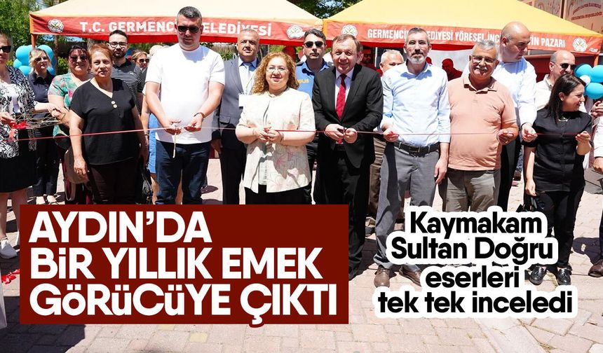 Aydın’da bir yıllık emek görücüye çıktı