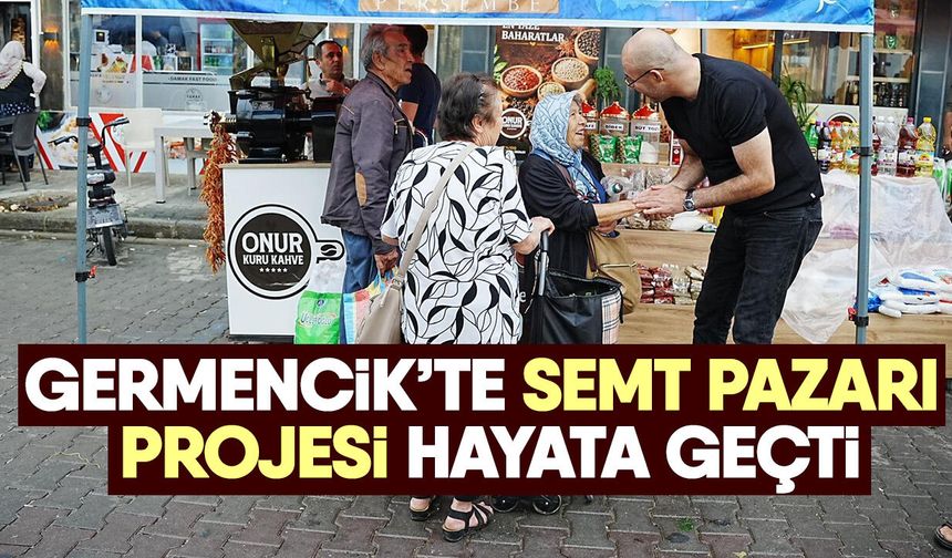 Germencik’te semt pazarı projesi hayata geçti