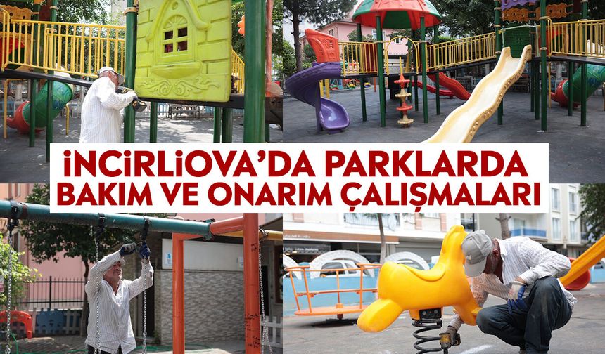 İncirliova’da parklarda bakım ve onarım çalışmaları