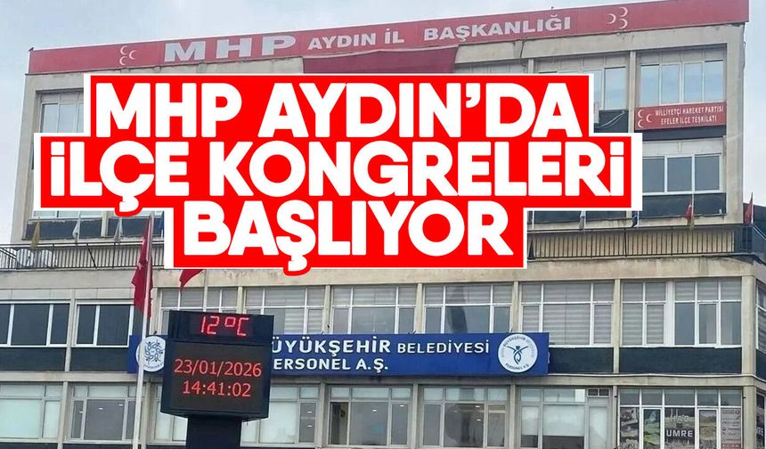 MHP Aydın’da ilk ilçe kongresinin adresi netleşti