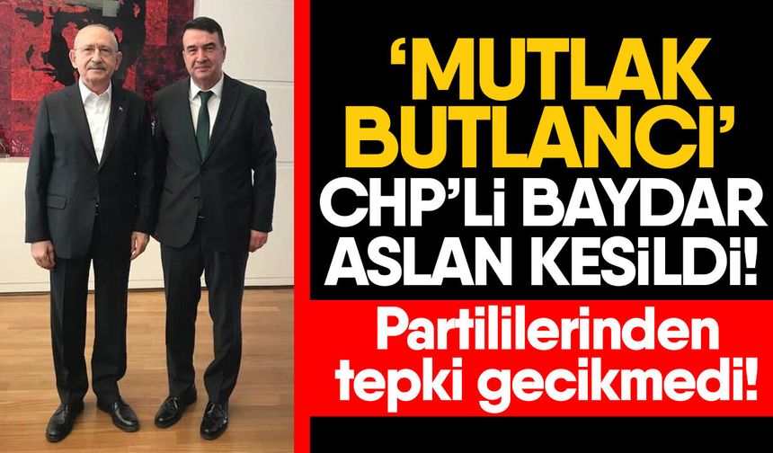 CHP Aydın eski Milletvekili Baydar’a tepki yağdı