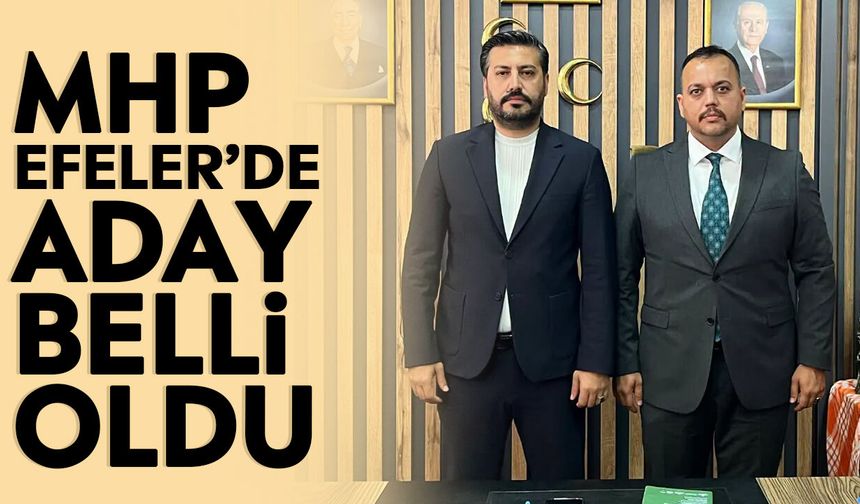 MHP Efeler’de aday belli oldu