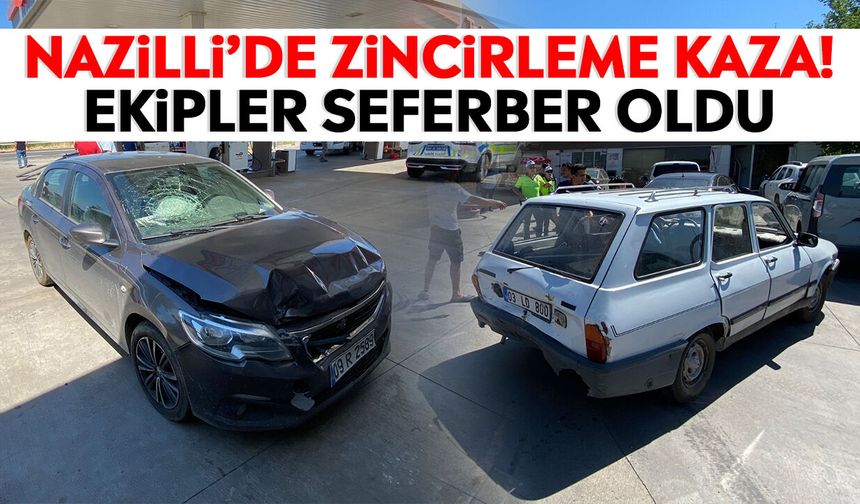 Nazilli’de zincirleme kaza! Ekipler seferber oldu