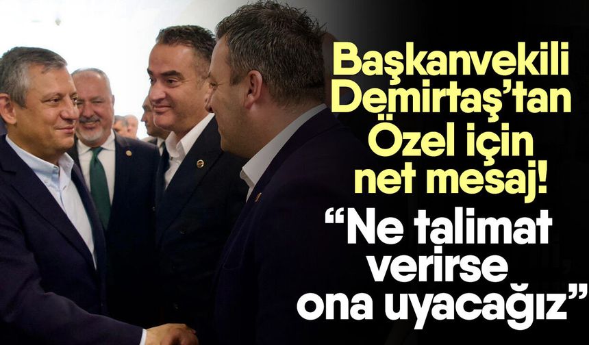 Başkanvekili Demirtaş’tan Özel için net mesaj!