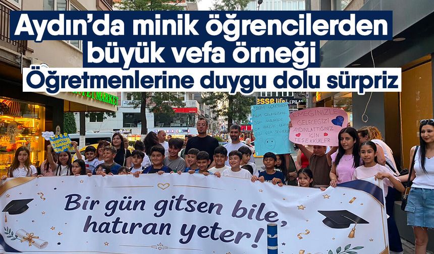 Aydın’da minik öğrencilerden büyük vefa örneği