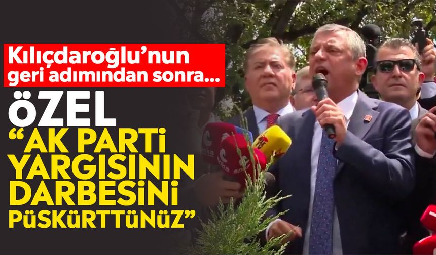 Kılıçdaroğlu’nun geri adımından sonra... Özel: “AK Parti yargısının darbesini püskürttünüz”