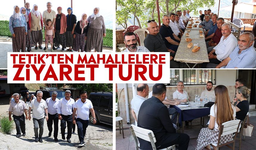 Tetik’ten mahallelere ziyaret turu