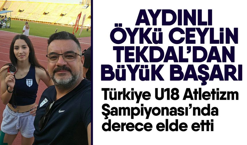 Aydınlı Öykü Ceylin Tekdal’dan büyük başarı