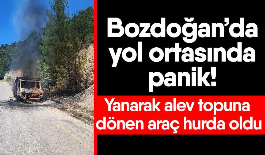 Bozdoğan’da yol ortasında panik! Yanarak alev topuna dönen araç hurda oldu