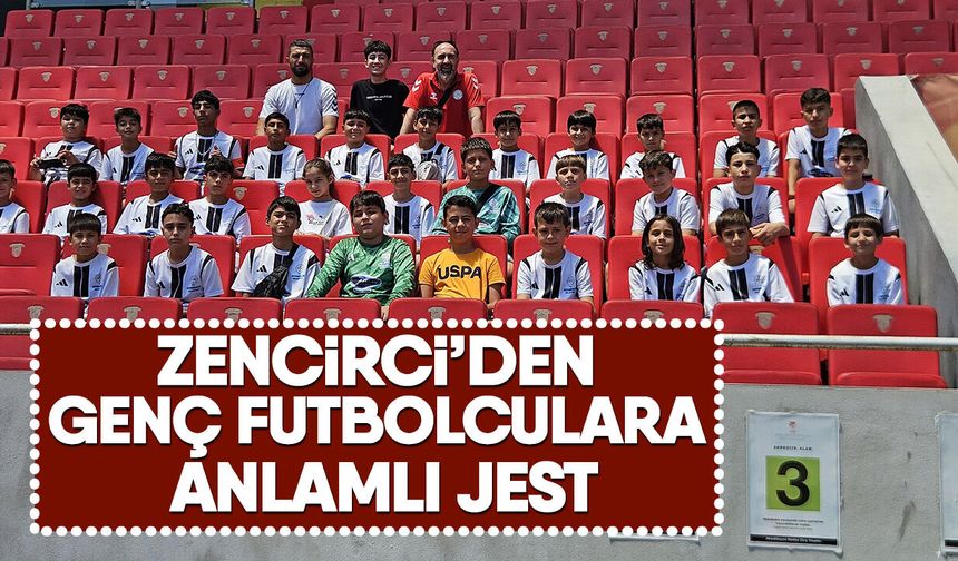 Zencirci’den genç futbolculara anlamlı jest