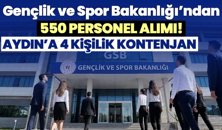 Gençlik ve Spor Bakanlığı’ndan 550 personel alımı! Aydın’a 4 kişilik kontenjan
