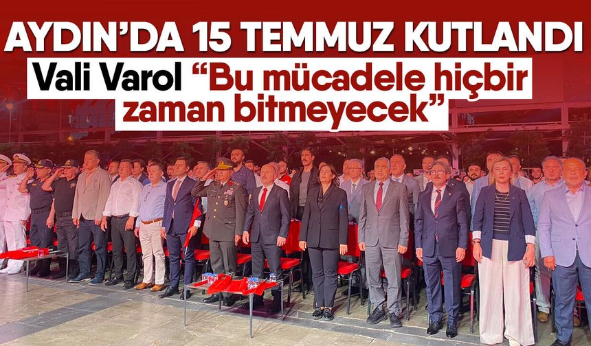 Aydın’da 15 Temmuz kutlandı