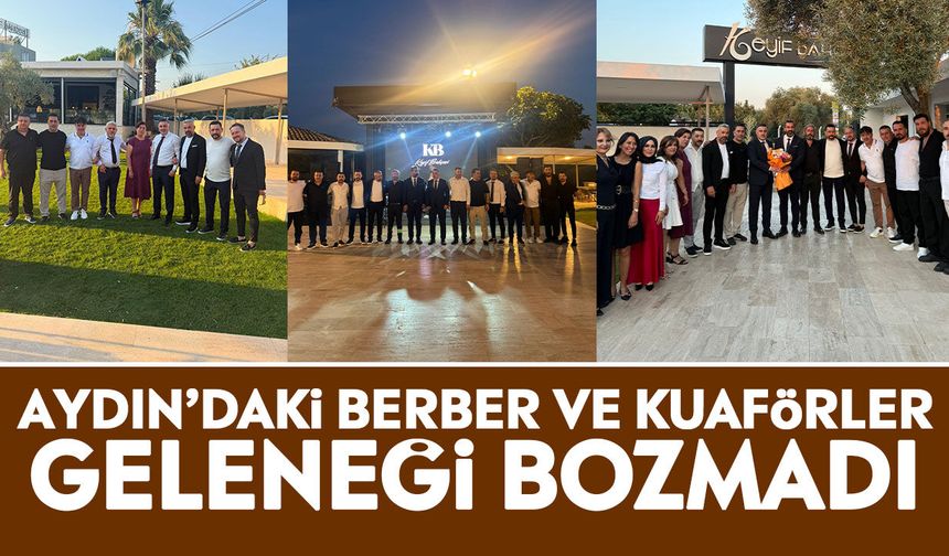 Aydın’daki berber ve kuaförler geleneği bozmadı