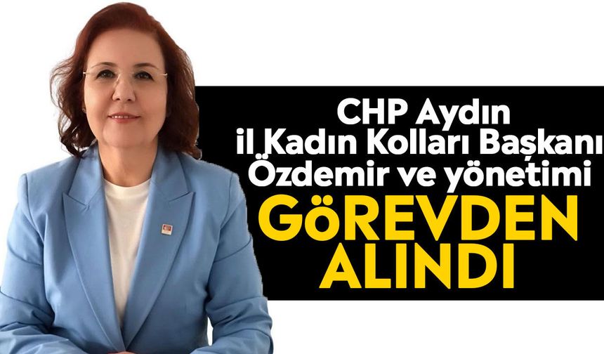 CHP Aydın’da tasfiye rüzgarı devam ediyor