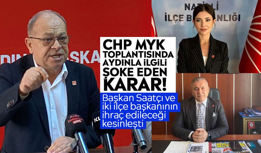 CHP MYK toplantısında Aydınla ilgili şoke eden karar!