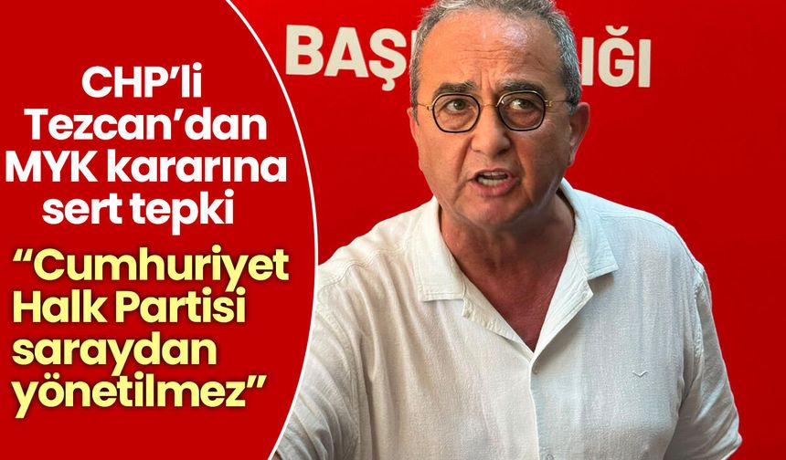 CHP’li Tezcan’dan MYK kararına sert tepki