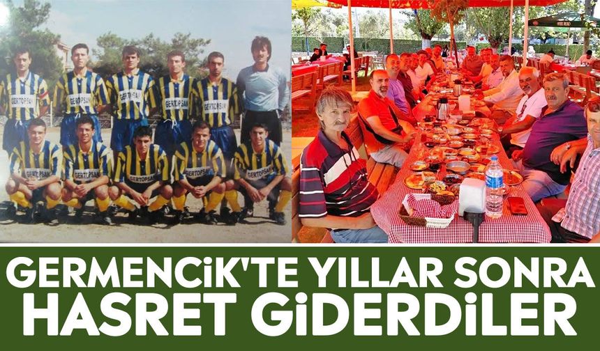 Germencik'te yıllar sonra hasret giderdiler