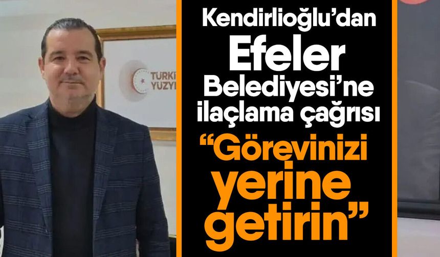 Kendirlioğlu’dan Efeler Belediyesi’ne ilaçlama çağrısı